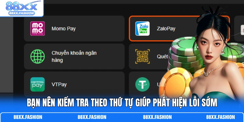 Bạn nên kiểm tra theo thứ tự giúp phát hiện lỗi sớm 