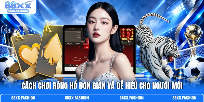 Cách Chơi Rồng Hổ