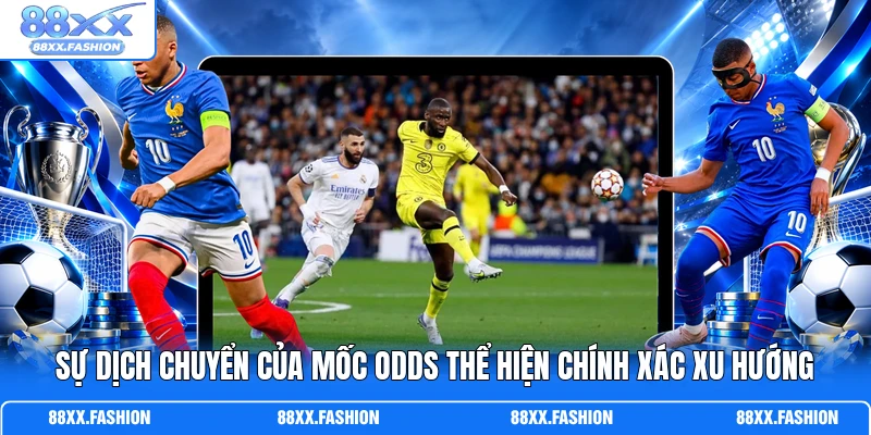 Sự dịch chuyển của mốc odds thể hiện chính xác xu hướng